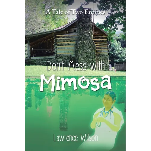 Don't Mess with Mimosa: A Tale of Two Entities - Paperback