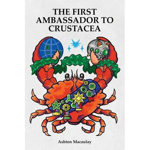 The First Ambassador to Crustacea - Paperback
