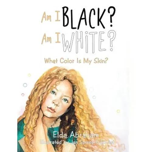 Am I Black? Am I White?: What Color Is My Skin? - Paperback
