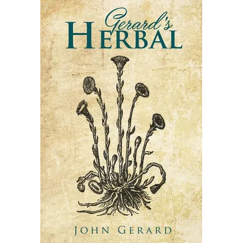Gerard's Herball - Hardcover