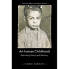 An Iranian Childhood: Rethinking History and Memory - Hardcover