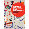 Don't Panic, I'm Islamic: Words and Pictures on How to Stop Worrying and Learn to Love the Neighbour Next Door - Paperback