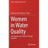 Women in Water Quality: Investigations by Prominent Female Engineers - Hardcover