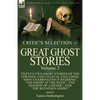 The Critic's Selection of Great Ghost Stories: Volume 2-Twenty-Two Short Stories of the Strange and Unusual Including 'John Charrington's Wedding', 'T - Paperback