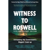 Witness to Roswell, 75th Anniversary Edition: Unmasking the Government's Biggest Cover-Up - Paperback