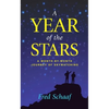 Year of the Stars: A Month-By-Month Journey of Skywatching - Hardcover