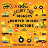 Count The Diggers, Dumper Trucks, Tractors: Book For Kids Aged 2-5 - Paperback