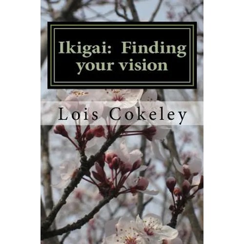 Ikigai: Finding your vision - Paperback