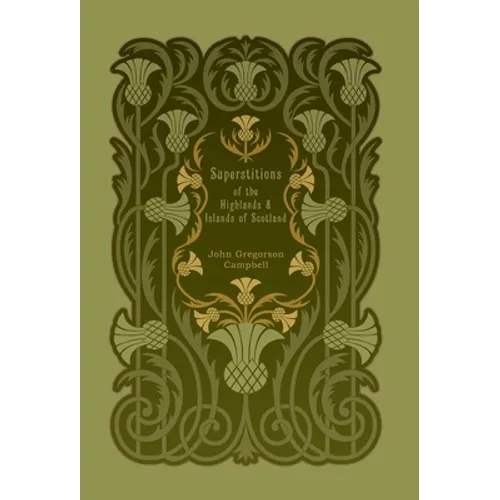 Superstitions of the Highlands and Islands of Scotland - Hardcover