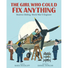 The Girl Who Could Fix Anything: Beatrice Shilling, World War II Engineer: (The True Story of a Pioneering Woman Aviation Engineer - For Kids Ages 5-9 - Hardcover
