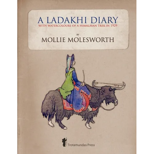 A Ladakhi Diary - With Watercolours of a Himalayan Trek in 1929 - Paperback