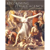 Reclaiming Female Agency: Feminist Art History After Postmodernism - Paperback