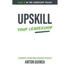 Upskill Your Leadership - Paperback