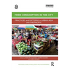 Food Consumption in the City: Practices and Patterns in Urban Asia and the Pacific - Paperback
