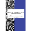 Life In The Trenches: My Stories: My [mis]adventures as a crime scene investigator and photographer - Paperback