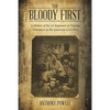 The Bloody First: A History of the 1St Regiment of Virginia Volunteers in the American Civil War - Paperback