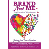 Brand New Me: The Pursuit of Wholeness: Journey from Pain to Greatness - Paperback