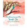 The Branches on My Invisible Tree: A children's story about thankfulness - Paperback