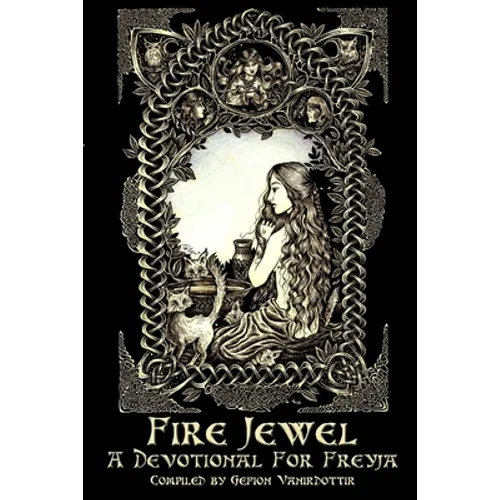 Fire Jewel: A Devotional For Freyja - Paperback