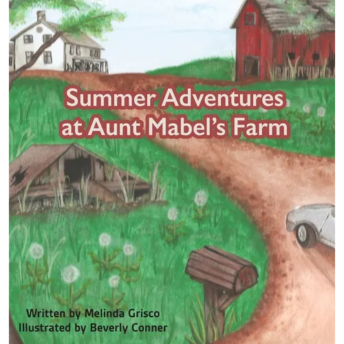 Summer Adventures at Aunt Mabel's Farm - Hardcover