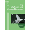 The Holy Spirit and Mission Dynamics - Paperback