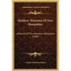 Matthew Thornton Of New Hampshire: A Patriot Of The American Revolution (1903) - Hardcover