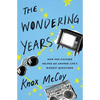 The Wondering Years: How Pop Culture Helped Me Answer Life's Biggest Questions - Paperback