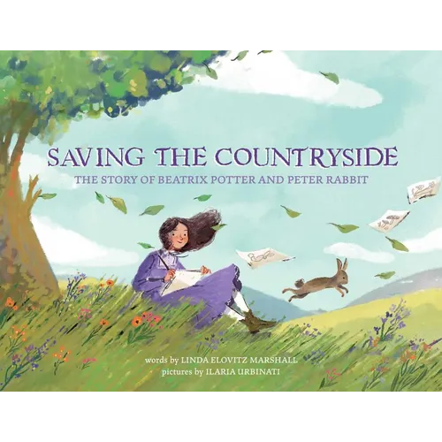 Saving the Countryside: The Story of Beatrix Potter and Peter Rabbit - Hardcover