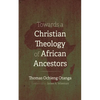Towards a Christian Theology of African Ancestors - Paperback