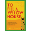 To Fill a Yellow House - Paperback