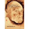 A Brief History of Thought - Unfinished: Essays and poems - Paperback