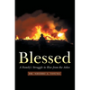 Blessed: A Family's Struggle to Rise from the Ashes - Paperback