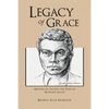 Legacy of Grace: Musings on the Life and Times of Wheeling Gaunt - Paperback