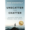 Unscatter the Chatter: Elevate Your Mind Expand Your Impact - Paperback