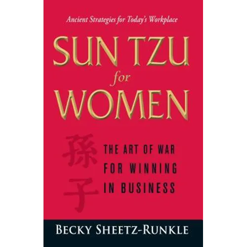 Sun Tzu for Women: The Art of War for Winning in Business - Paperback