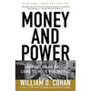 Money and Power: How Goldman Sachs Came to Rule the World - Paperback
