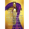 Jesus Is the Key to Unlocking Healing and Restoration in Our Nation: No Nation Will Ever Be Great Without Christ - Paperback