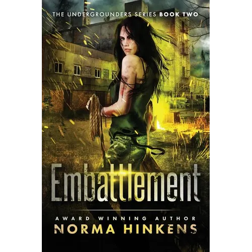 Embattlement: A Young Adult Science Fiction Dystopian Novel (The Undergrounders Series Book Two) - Paperback