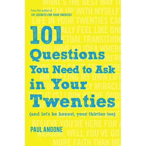 101 Questions You Need to Ask in Your Twenties: (And Let's Be Honest, Your Thirties Too) - Paperback