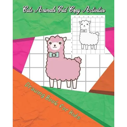 Cute Animals Grid Copy Activities: Drawing and Coloring Book for Kids (Education Game for Children) - Paperback