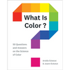 What Is Color?: 50 Questions and Answers on the Science of Color - Hardcover