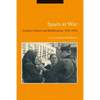 Spain at War: Society, Culture and Mobilization, 1936-44 - Paperback