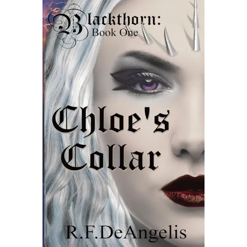 Chloe's Collar: Blackthorn: Book One - Paperback