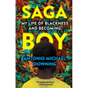 Saga Boy: My Life of Blackness and Becoming - Hardcover