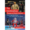 The Interdisciplinary Theatre of Ping Chong: Exploring Curiosity and Otherness on Stage - Paperback