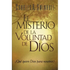El Misterio de la coluntad de Dios = The Mystery of God's Will = The Mystery of God's Will - Paperback