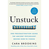 Unstuck: End Procrastination Using the Ancient Psychology Behind How-to Videos - Hardcover