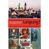 Leipzig. One Thousand Years of German History: Bach, Luther, Faust. The City of Books and Music - Paperback