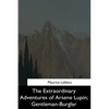 The Extraordinary Adventures of Arsene Lupin, Gentleman-Burglar - Paperback
