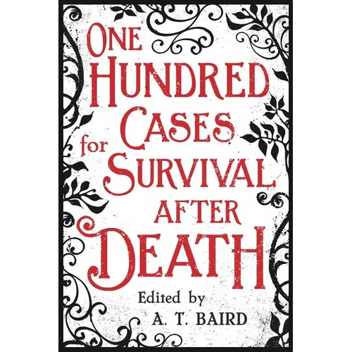 One Hundred Cases for Survival After Death - Paperback